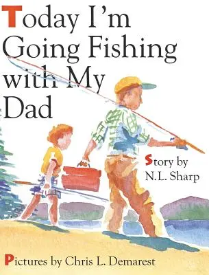 Hoy voy de pesca con mi papá - Today I'm Going Fishing with My Dad