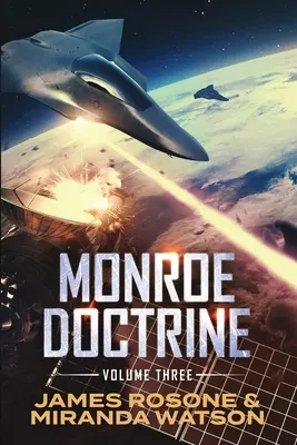 Doctrina Monroe: Volumen III - Monroe Doctrine: Volume III