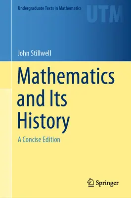 Las matemáticas y su historia: Una edición concisa - Mathematics and Its History: A Concise Edition