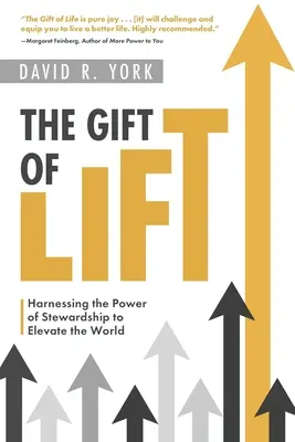 El don de la elevación: Aprovechar el poder de la mayordomía para elevar el mundo - The Gift of Lift: Harnessing the Power of Stewardship to Elevate the World