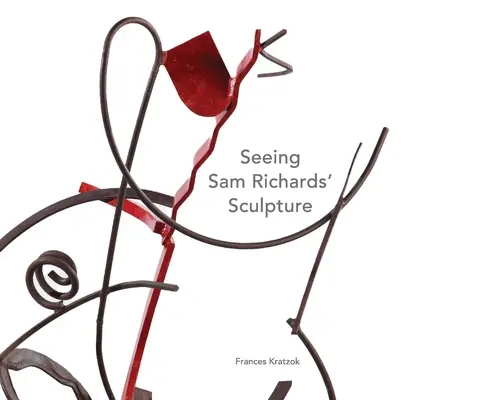 Ver la escultura de Sam Richards - Seeing Sam Richards' Sculpture