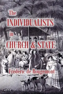 Los individualistas en la Iglesia y el Estado - The Individualists in Church and State