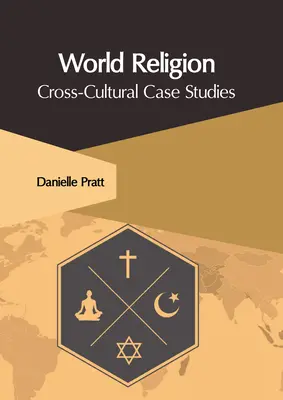 Religión mundial: Estudios de casos interculturales - World Religion: Cross-Cultural Case Studies