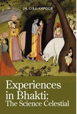 Experiencias en Bhakti: La Ciencia Celestial - Experiences in Bhakti: The Science Celestial