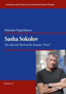 Sasha Sokolov: Vida y obra del poeta ruso
