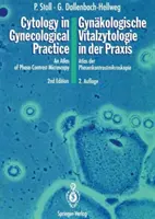 Citología en la Práctica Ginecológica / Gynkologische Vitalzytologie in Der Praxis: Un Atlas de Microscopía de Contraste de Fases / Atlas Der Phasenkontrastmikr - Cytology in Gynecological Practice / Gynkologische Vitalzytologie in Der Praxis: An Atlas of Phase-Contrast Microscopy / Atlas Der Phasenkontrastmikr