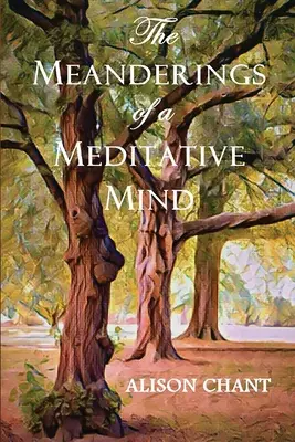 Los meandros de una mente meditativa - The Meanderings of a Meditative Mind