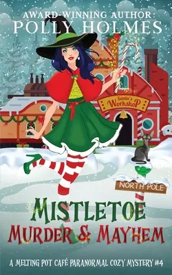 Muérdago, asesinato y caos - Mistletoe, Murder & Mayhem