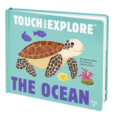 Toca y explora: El océano - Touch and Explore: The Ocean