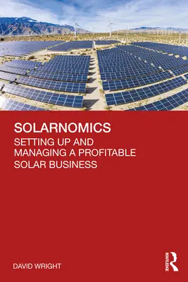 Solarnomics: Creación y gestión de un negocio solar rentable - Solarnomics: Setting Up and Managing a Profitable Solar Business