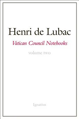 Cuadernos del Concilio Vaticano II: Segundo volumen - Vatican Council Notebooks: Volume Two