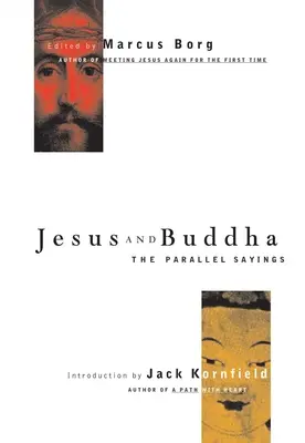 Jesús y Buda: Los dichos paralelos - Jesus and Buddha: The Parallel Sayings