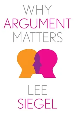 Por qué son importantes los argumentos - Why Argument Matters