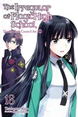 The the Irregular at Magic High School, Vol. 18 (Light Novel): Arco del Consejo de Maestros Clanes, Parte 2 - The the Irregular at Magic High School, Vol. 18 (Light Novel): Master Clans Council Arc, Part 2