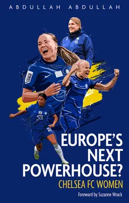 Chelsea FC femenino: ¿La próxima potencia europea? - Chelsea FC Women: Europe's Next Powerhouse?
