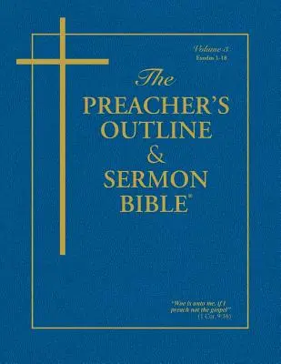 Bosquejo del Predicador & Biblia del Sermón-KJV-Exodo 1: Capítulos 1-18 - Preacher's Outline & Sermon Bible-KJV-Exodus 1: Chapters 1-18