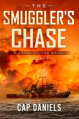 La persecución del contrabandista: Una novela de Chase Fulton - The Smuggler's Chase: A Chase Fulton Novel