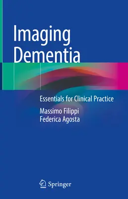 Imaging Dementia: Fundamentos para la práctica clínica - Imaging Dementia: Essentials for Clinical Practice