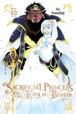 La Princesa Sacrificada y el Rey de las Bestias, Tomo 15 - Sacrificial Princess and the King of Beasts, Vol. 15