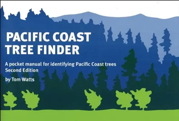 Buscador de árboles de la costa del Pacífico: Manual de bolsillo para identificar los árboles de la costa del Pacífico - Pacific Coast Tree Finder: A Pocket Manual for Identifying Pacific Coast Trees