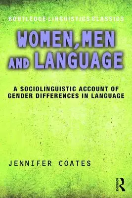 Mujeres, hombres y lenguaje: Un relato sociolingüístico de las diferencias de género en el lenguaje - Women, Men and Language: A Sociolinguistic Account of Gender Differences in Language
