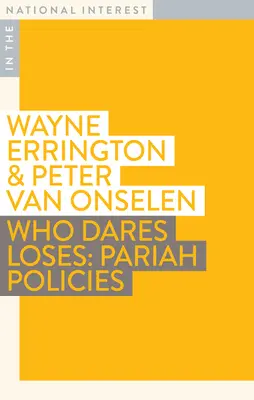 Who Dares Loses: Políticas parias - Who Dares Loses: Pariah Policies