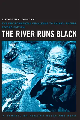 El río corre negro: El reto medioambiental para el futuro de China - The River Runs Black: The Environmental Challenge to China's Future