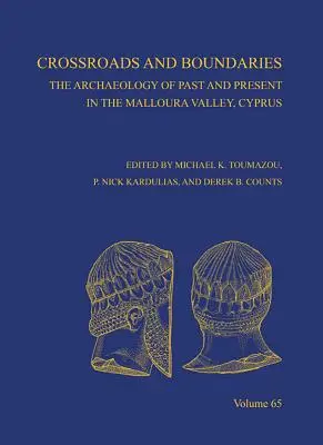 Encrucijadas y fronteras: La arqueología del pasado y el presente en el valle de Malloura, Chipre - Crossroads and Boundaries: The Archaeology of Past and Present in the Malloura Valley, Cyprus