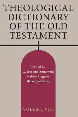 Diccionario Teológico del Antiguo Testamento, Tomo VIII - Theological Dictionary of the Old Testament, Volume VIII