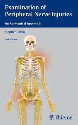 Examen de las Lesiones de los Nervios Periféricos: Un Enfoque Anatómico - Examination of Peripheral Nerve Injuries: An Anatomical Approach