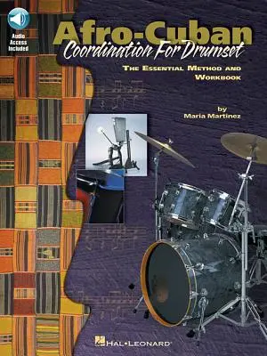 Coordinación afrocubana para batería: The Essential Method and Workbook: Private Lessons Series [Con CD (Audio)] - Afro-Cuban Coordination for Drumset: The Essential Method and Workbook: Private Lessons Series [With CD (Audio)]