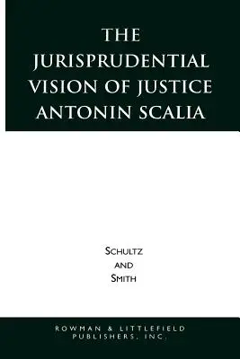 La visión jurisprudencial del juez Antonin Scalia - The Jurisprudential Vision of Justice Antonin Scalia