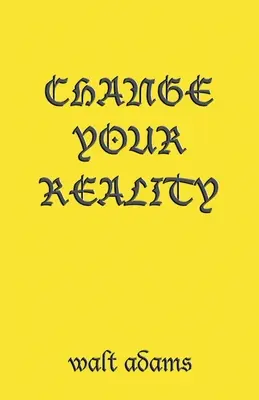 Cambia tu realidad - Change your Reality