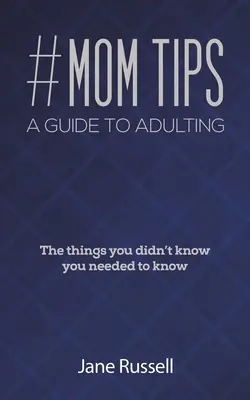 #Consejos para mamás - Guía para adultos - #MOM Tips - A Guide to Adulting