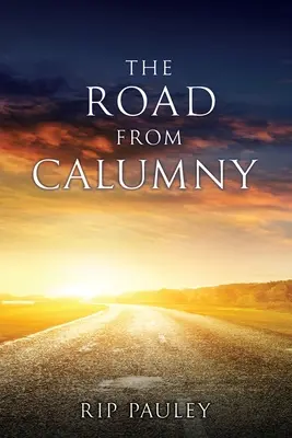 El camino de la calumnia - The Road From Calumny