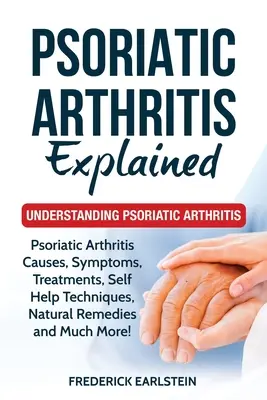 Explicación de la artritis psoriásica: Comprender la artritis psoriásica - Psoriatic Arthritis Explained: Understanding Psoriatic Arthritis