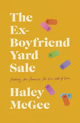 The Ex-Boyfriend Yard Sale: La fórmula del coste del amor - The Ex-Boyfriend Yard Sale: Finding a Formula for the Cost of Love