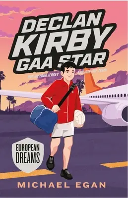 Declan Kirby Gaa Star: Sueños europeos - Declan Kirby Gaa Star: European Dreams