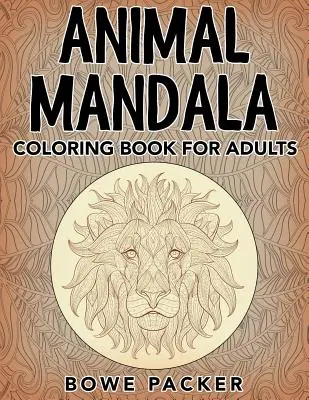 Mandala de Animales: Libro para colorear para adultos - Animal Mandala: Coloring Book for Adults