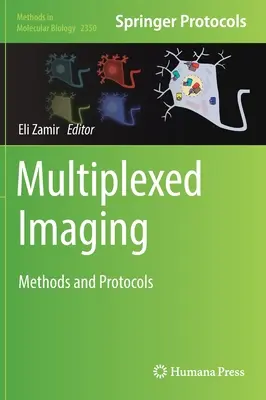 Multiplexed Imaging: Métodos y protocolos - Multiplexed Imaging: Methods and Protocols