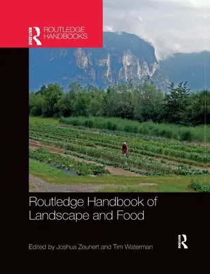 Routledge Handbook of Landscape and Food (Manual Routledge de paisaje y alimentación) - Routledge Handbook of Landscape and Food