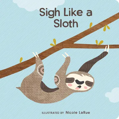 Suspira como un perezoso - Sigh Like a Sloth