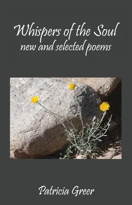 Susurros del alma: poemas nuevos y seleccionados - Whispers of the Soul: New and Selected Poems