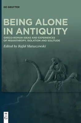 Estar solo en la Antigüedad - Being Alone in Antiquity