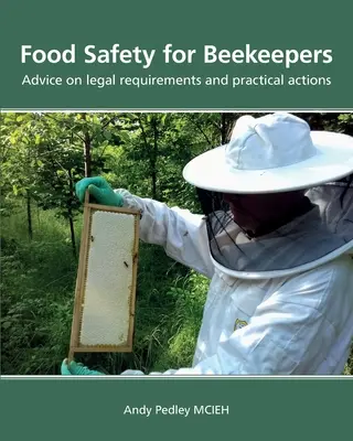 Seguridad alimentaria para apicultores: consejos sobre requisitos legales y medidas prácticas - Food Safety for Beekeepers - Advice on legal requirements and practical actions