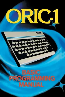 ORIC-1 Manual de programación básica - ORIC-1 Basic Programming Manual