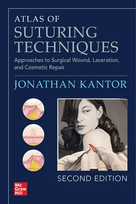 Atlas de técnicas de sutura: Enfoques para la reparación quirúrgica de heridas, laceraciones y cosmética, segunda edición - Atlas of Suturing Techniques: Approaches to Surgical Wound, Laceration, and Cosmetic Repair, Second Edition