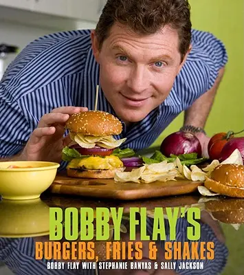 Hamburguesas, patatas fritas y batidos de Bobby Flay - Bobby Flay's Burgers, Fries, and Shakes