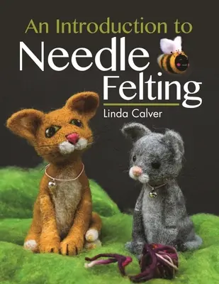 Introducción al fieltro de aguja - An Introduction to Needle Felting