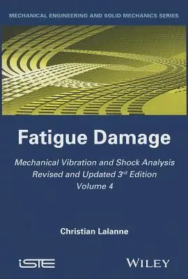 Análisis mecánico de vibraciones y choques, daños por fatiga - Mechanical Vibration and Shock Analysis, Fatigue Damage